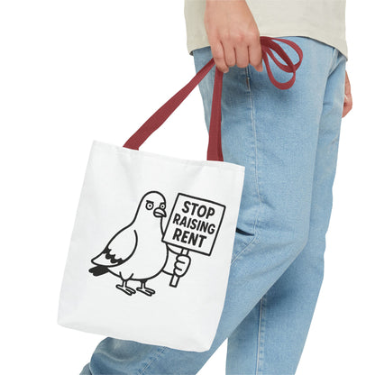 Stop Raising Rent Protest Tote Bag - Funny Pigeon Activism