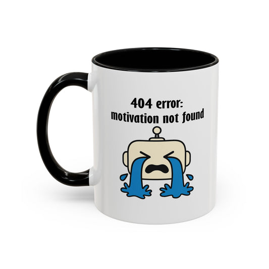 404 Motivation Not Found Mug - Funny Tech Humor Coffee Cup
