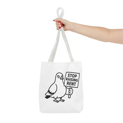 Stop Raising Rent Protest Tote Bag - Funny Pigeon Activism