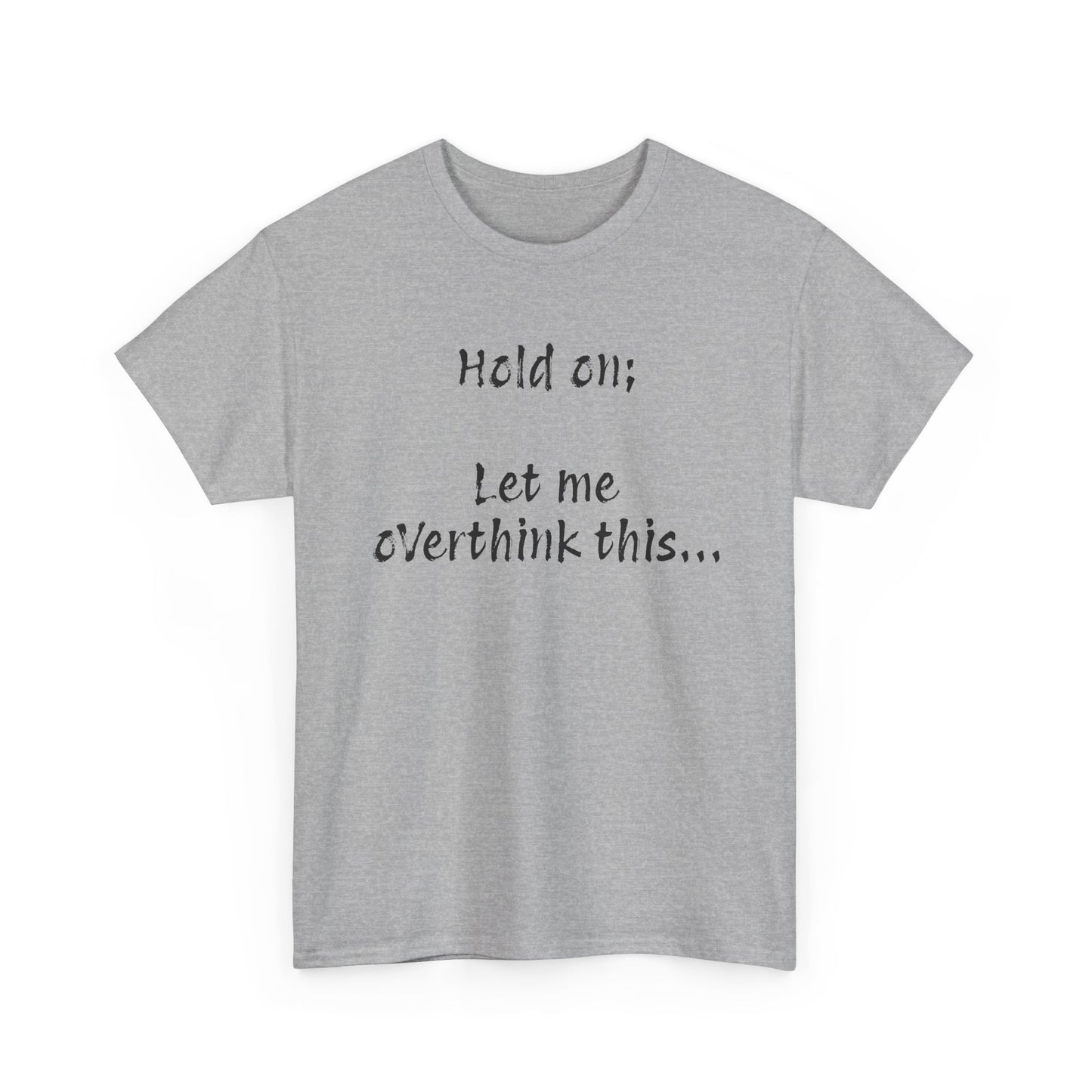 Overthinker Tee