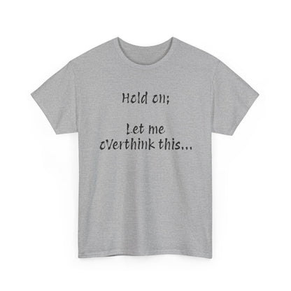 Overthinker Tee