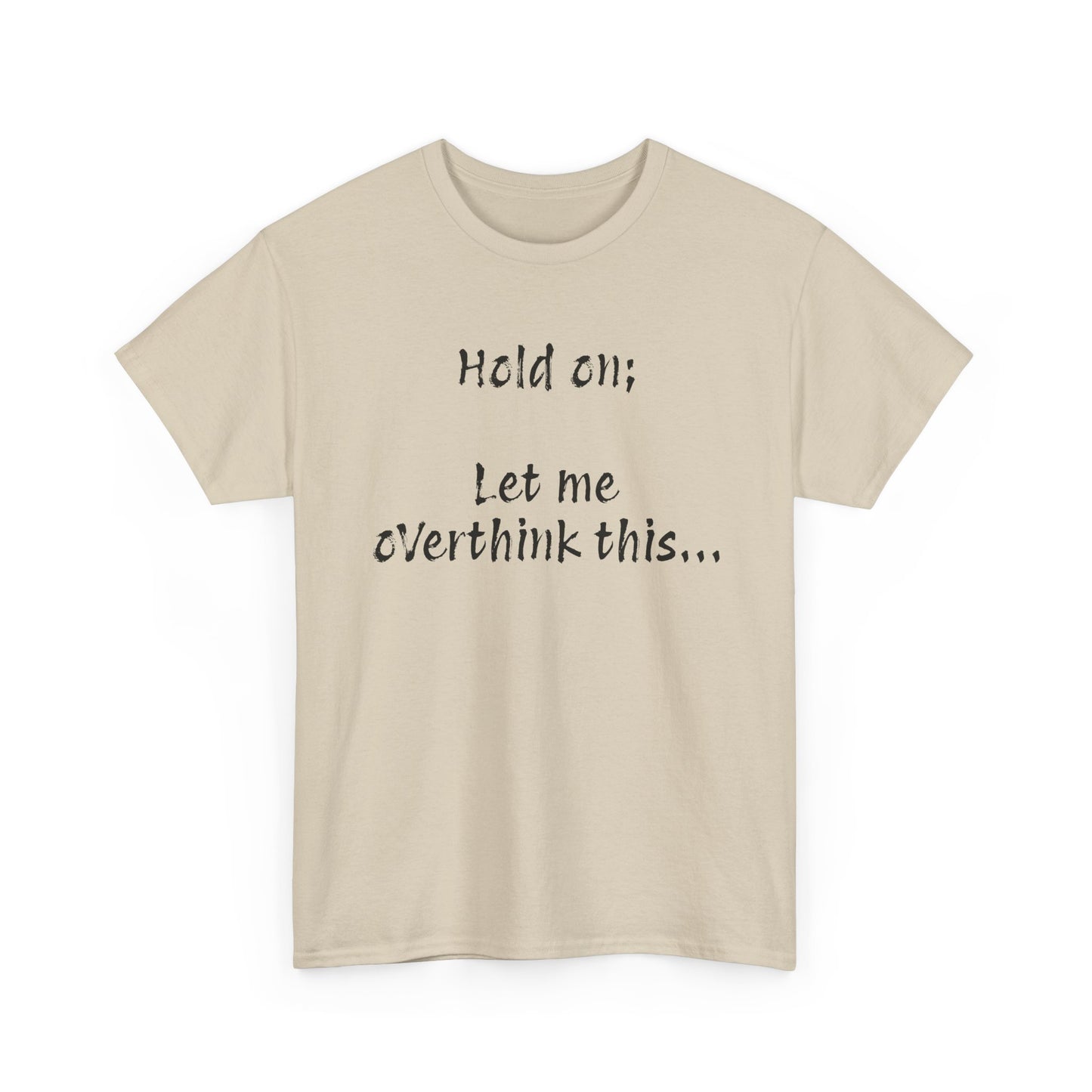 Overthinker Tee