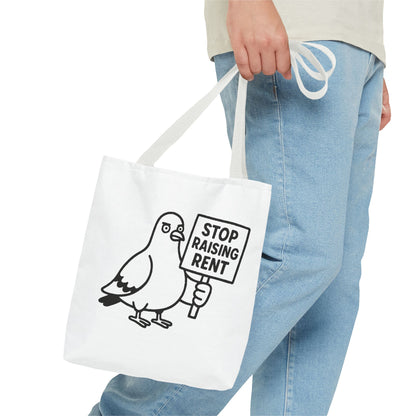 Stop Raising Rent Protest Tote Bag - Funny Pigeon Activism