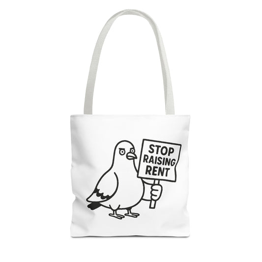 Stop Raising Rent Protest Tote Bag - Funny Pigeon Activism