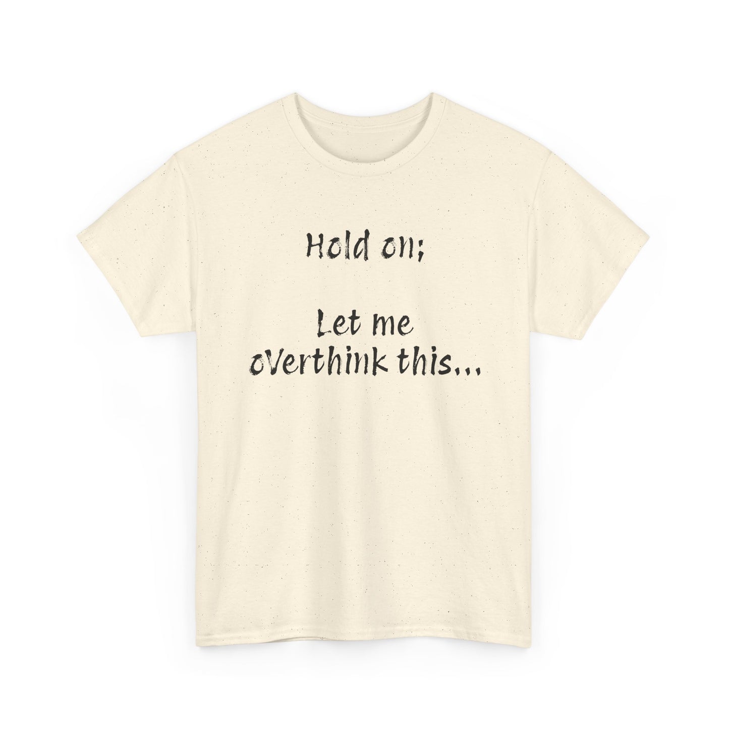 Overthinker Tee