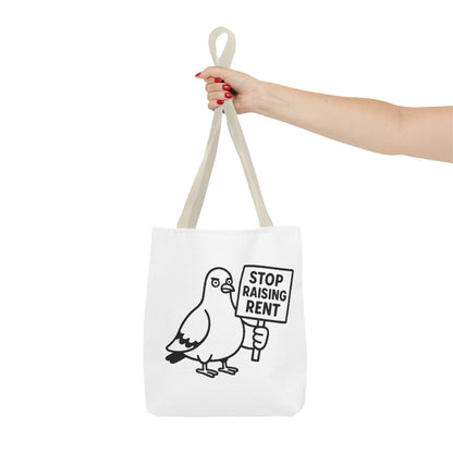 Stop Raising Rent Protest Tote Bag - Funny Pigeon Activism