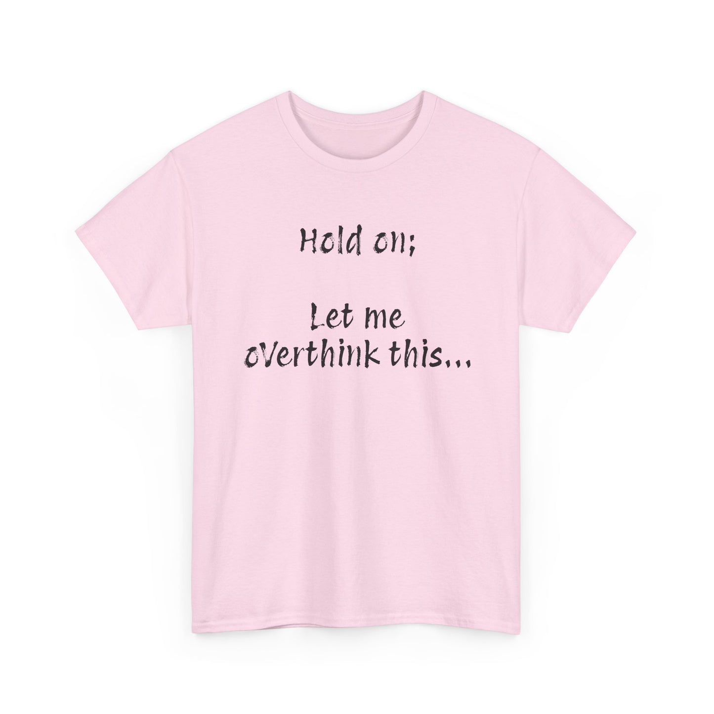 Overthinker Tee